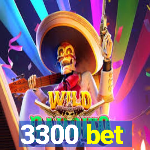 3300 bet