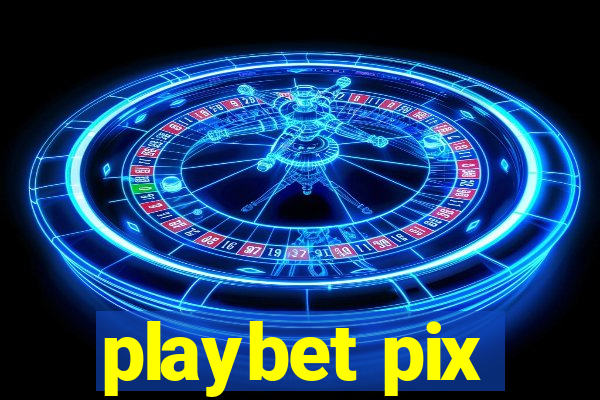 playbet pix