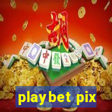 playbet pix