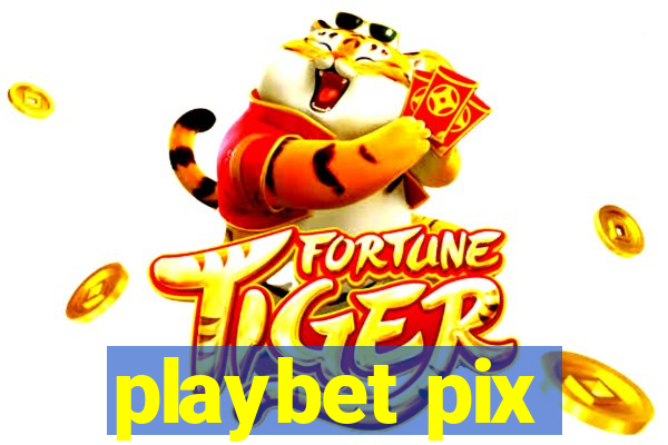 playbet pix