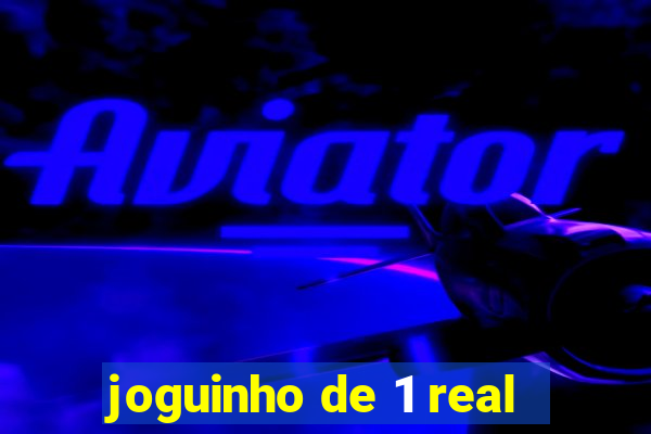 joguinho de 1 real