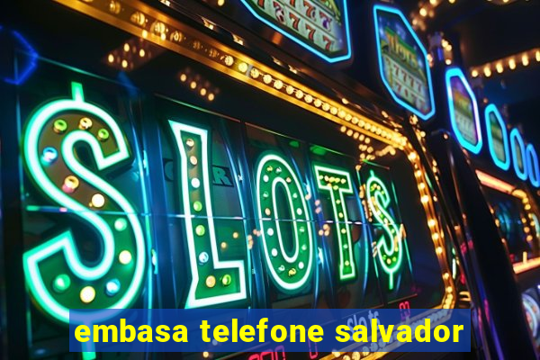 embasa telefone salvador