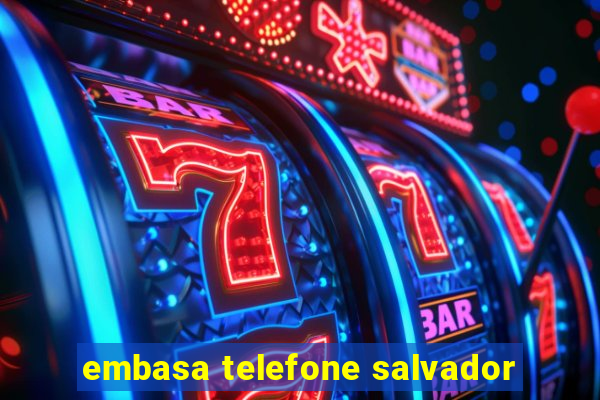 embasa telefone salvador