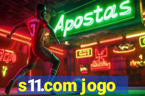 s11.com jogo