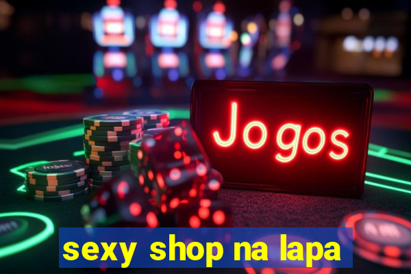 sexy shop na lapa