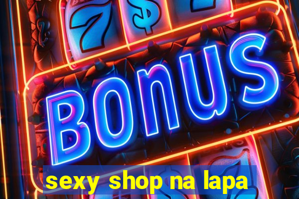 sexy shop na lapa