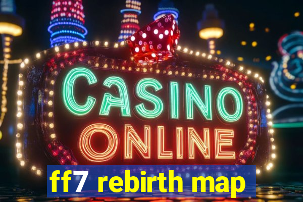 ff7 rebirth map