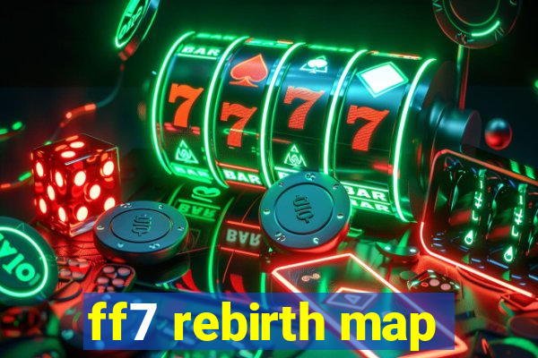 ff7 rebirth map