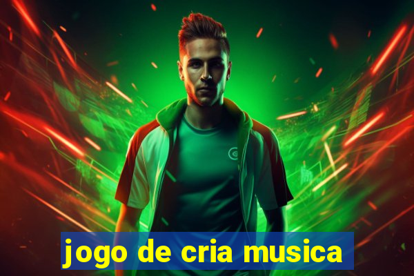 jogo de cria musica