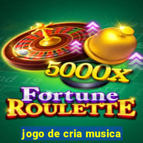 jogo de cria musica