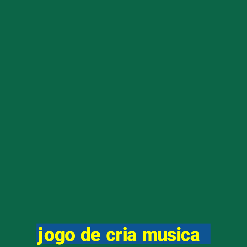 jogo de cria musica