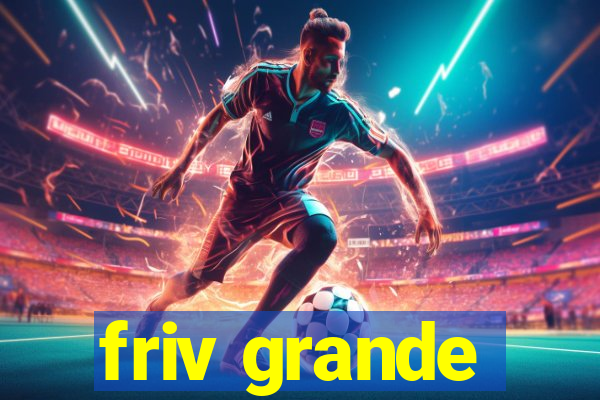 friv grande