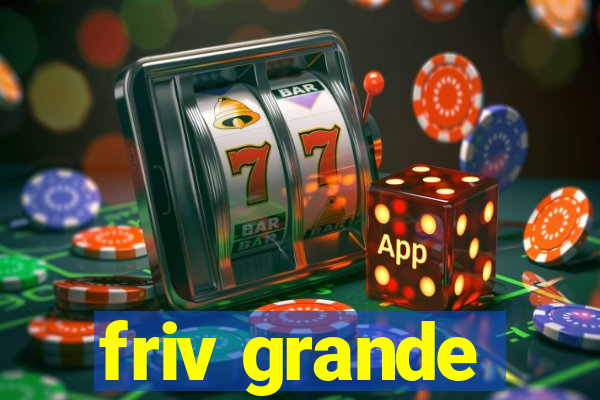 friv grande