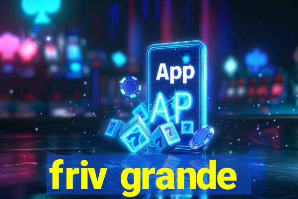 friv grande