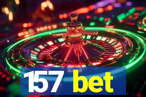 157 bet