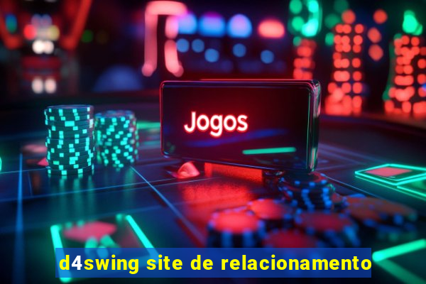 d4swing site de relacionamento