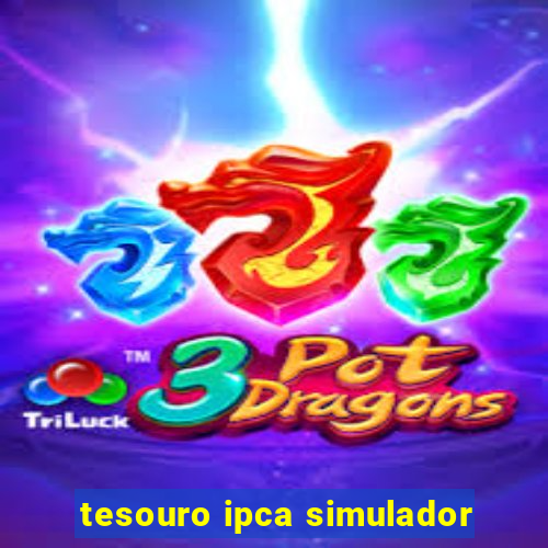 tesouro ipca simulador