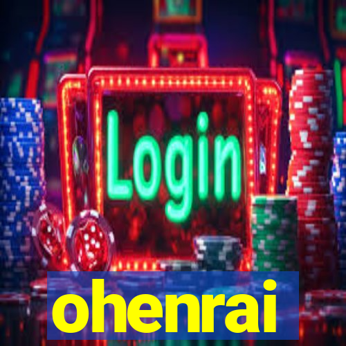 ohenrai