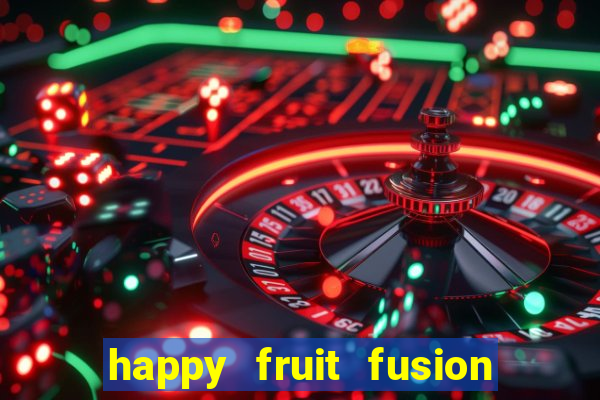 happy fruit fusion paga mesmo