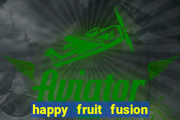 happy fruit fusion paga mesmo