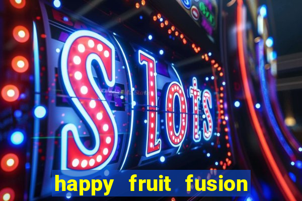 happy fruit fusion paga mesmo