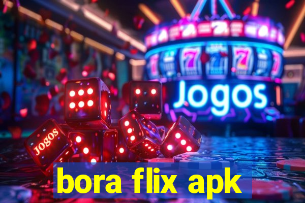 bora flix apk