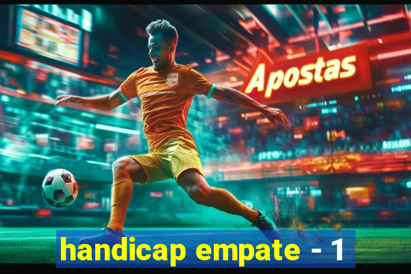 handicap empate - 1