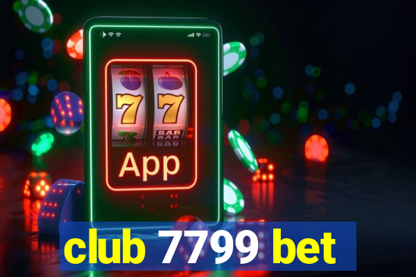 club 7799 bet