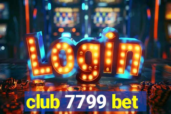 club 7799 bet