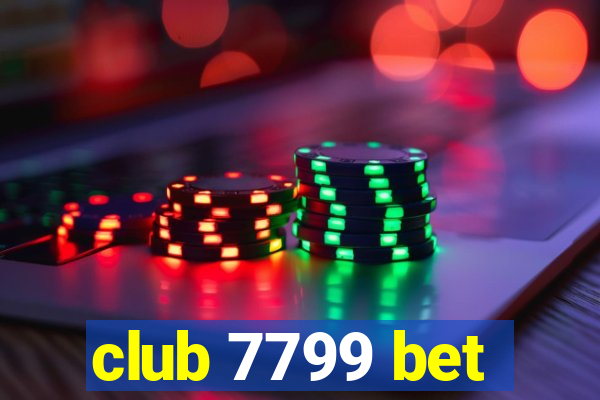 club 7799 bet