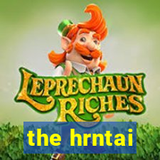 the hrntai