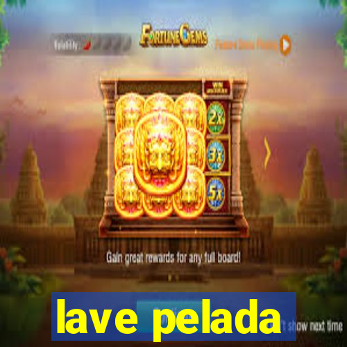 lave pelada