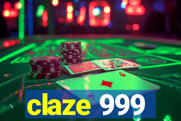 claze 999