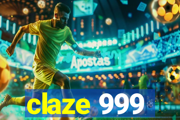 claze 999