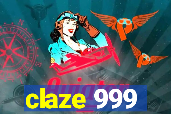 claze 999