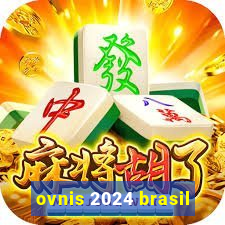 ovnis 2024 brasil