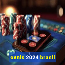 ovnis 2024 brasil