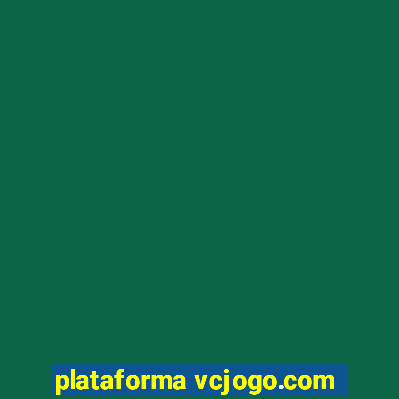 plataforma vcjogo.com