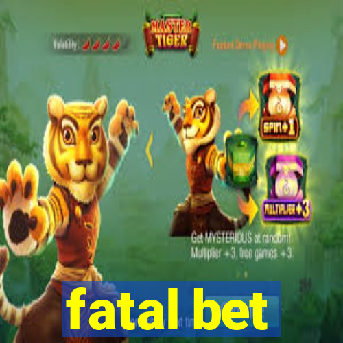 fatal bet