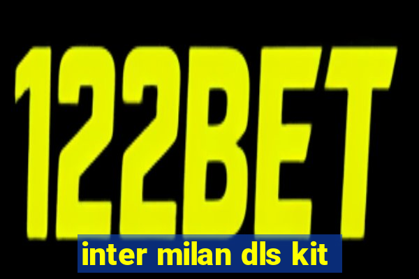 inter milan dls kit