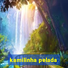 kamilinha pelada