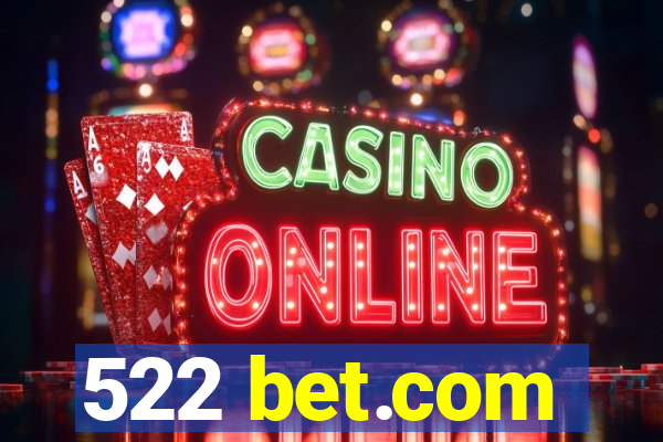 522 bet.com