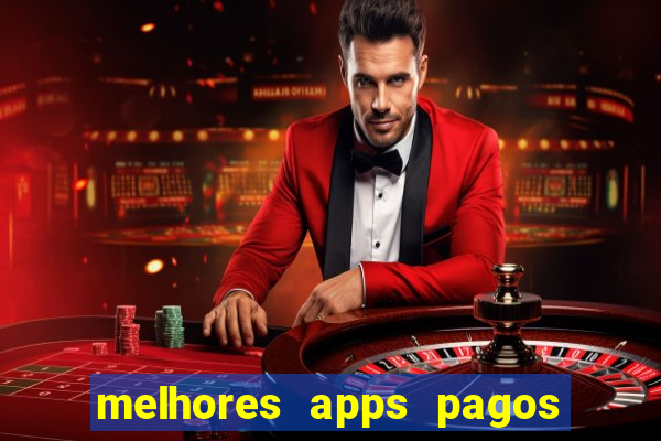 melhores apps pagos play store