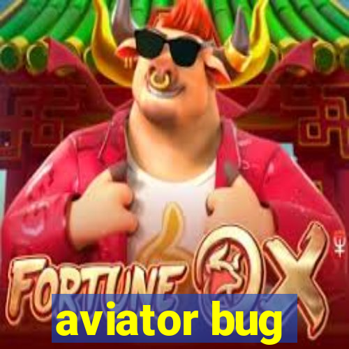 aviator bug