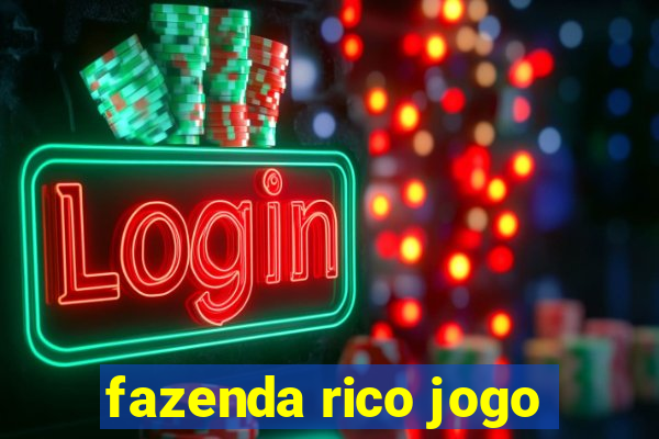 fazenda rico jogo