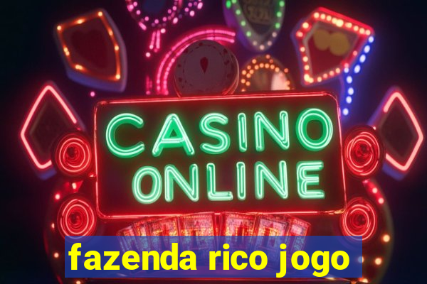 fazenda rico jogo