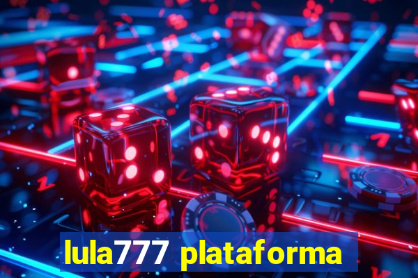 lula777 plataforma