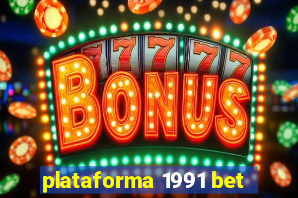 plataforma 1991 bet