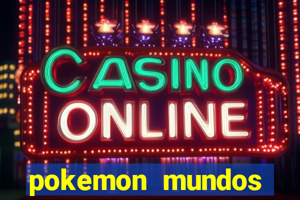 pokemon mundos elementais apk