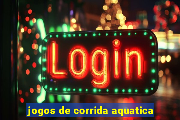 jogos de corrida aquatica